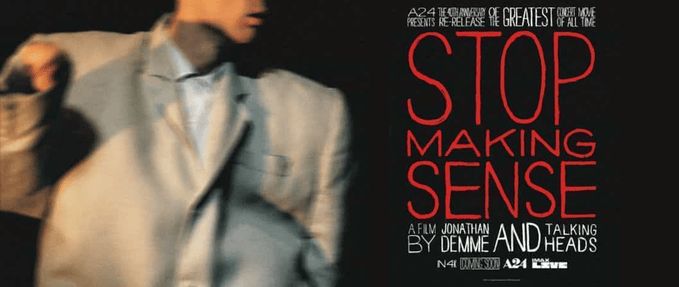 Stop Making Sense - 40th Anniversary