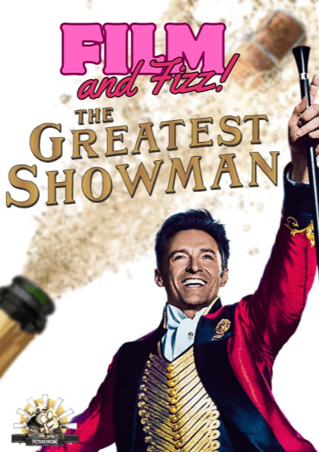 Film and Fizz: The Greatest Showman (Sing-A-Long)